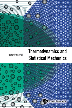 Thermodynamics And Statistical Mechanics【電子書籍】 Richard Fitzpatrick