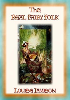 THE REAL FAIRY FOLK - 14 Magical Adventures in Fairyland