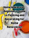 ŷKoboŻҽҥȥ㤨Home Makeover: Beginner's Guide to Painting and Decorating for Home RenovationŻҽҡ[ People with Books ]פβǤʤ150ߤˤʤޤ