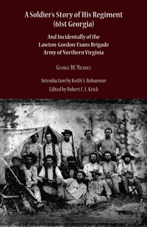 A Soldier's Story of His Regiment (61st Georgia)