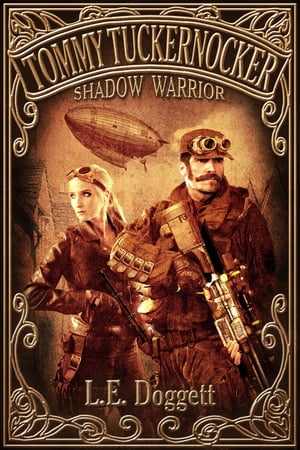 Tommy Tuckernocker: Shadow Warrior【電子書籍】[ L. E. Doggett ]