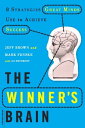 The Winner 039 s Brain 8 Strategies Great Minds Use to Achieve Success【電子書籍】 Jeff Brown