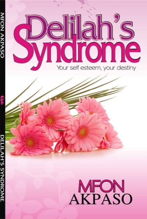 DELILAH'S SYNDROME