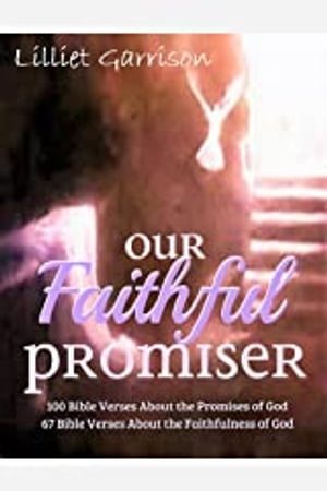 Our Faithful Promiser: