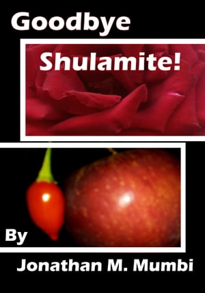 Goodbye Shulamite!