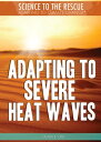 Adapting to Severe Heat Waves【電子書籍】 Tamra B. Orr