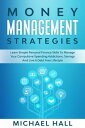 Money Management Strategies Learn Personal Finance To Manage Compulsive Your Spending, Savings And Live A Debt Free Lifestyle