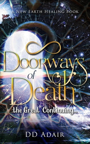 Doorways of Death; the Great Continuing...