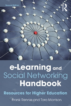 e-Learning and Social Networking Handbook Resources for Higher EducationŻҽҡ[ Frank Rennie ]