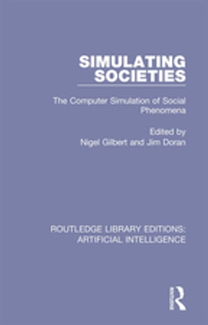 Simulating Societies The Computer Simulation of Social Phenomena