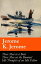 Three Men in a Boat (illustrated) + Three Men on the Bummel + Idle Thoughts of an Idle Fellow The best of Jerome K. JeromeŻҽҡ[ Jerome K. Jerome ]