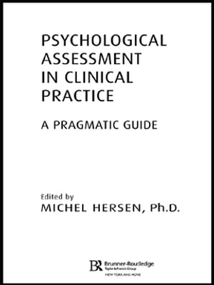 Psychological Assessment in Clinical Practice