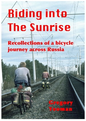 Riding into The Sunrise: Recollections of A Bicy