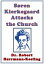 Soren Kierkegaard Attacks the Church