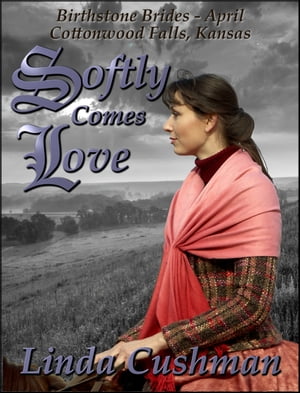 Softly Comes Love【電子書籍】[ Linda Cushman ]