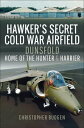 ŷKoboŻҽҥȥ㤨Hawker's Secret Cold War Airfield Dunsfold: Home of the Hunter and HarrierŻҽҡ[ Christopher Budgen ]פβǤʤ1,584ߤˤʤޤ