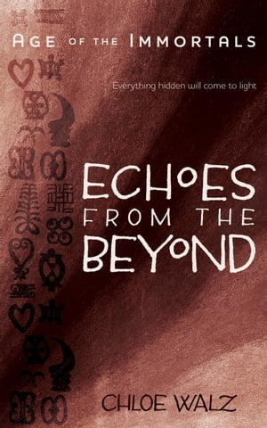 Echoes From the Beyond【電子書籍】[ Chloe 