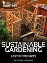 ŷKoboŻҽҥȥ㤨eHow - Sustainable Gardening Easy DIY ProjectsŻҽҡۡפβǤʤ240ߤˤʤޤ