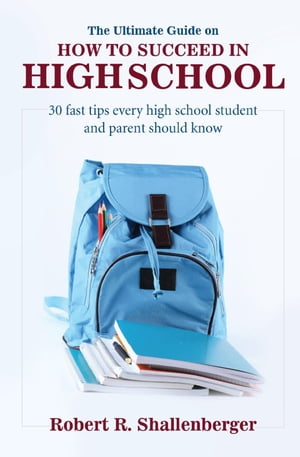 The Ultimate Guide on How to Succeed in High School