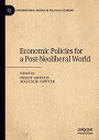 Economic Policies for a Post-Neoliberal World【電子書籍】