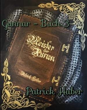 Gunnar - Buch 3【電子書籍】[ Patrick Huber