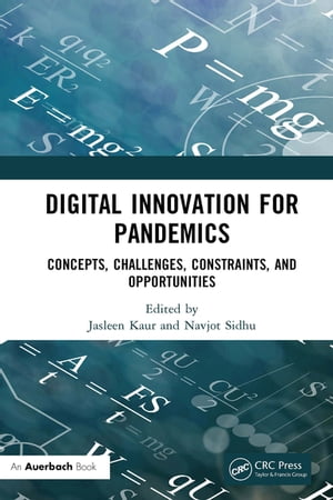 Digital Innovation for Pandemics Concepts, Challenges, Constraints, and Opportunities