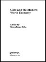 Gold and the Modern World Economy【電子書籍】