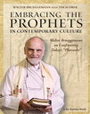 Embracing the Prophets in Contemporary Culture Participant's Workbook Walter Brueggemann on Confronting Today’s “Pharaohs”