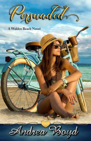 Persuaded Walden Beach, #2【電子書籍】[ Andrea Boyd ]