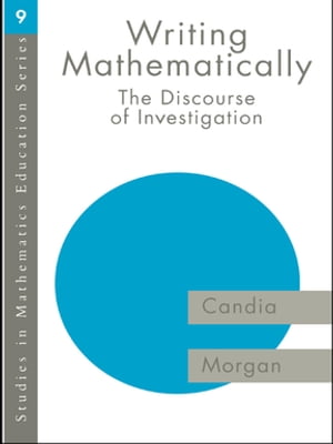 Writing Mathematically The Discourse of 'Investigation'