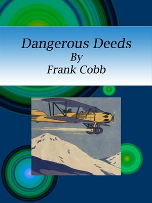 Dangerous Deeds