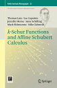 k-Schur Functions and Affine Schubert Calculus【電子書籍】 Thomas Lam