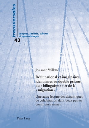 Récit national et imaginaires identitaires au double prisme du « bilinguisme » et de la « migration »