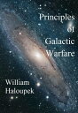 ŷKoboŻҽҥȥ㤨Principles of Galactic WarfareŻҽҡ[ William Haloupek ]פβǤʤ112ߤˤʤޤ