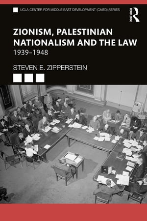 Zionism, Palestinian Nationalism and the Law 1939-1948