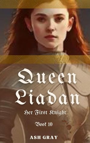 ŷKoboŻҽҥȥ㤨Queen Liadan Her First Knight, #10Żҽҡ[ Ash Gray ]פβǤʤ150ߤˤʤޤ