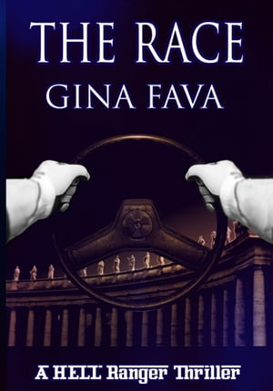 The Race: A HELL Ranger Thriller【電子書籍】[ Gina Fava ]