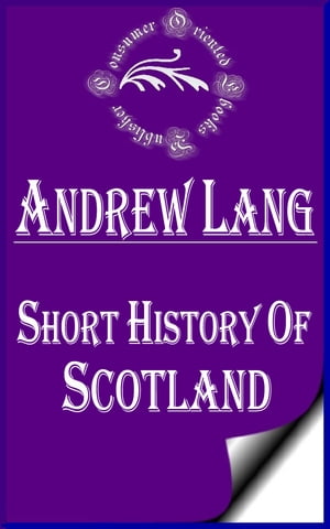 Short History of Scotland (Annotated)【電子