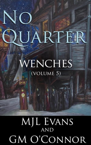 No Quarter: Wenches - Volume 5 No Quarter: Wench