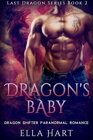 Dragon's Baby【電子書籍】[ ELLA HART ]