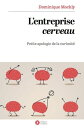 L'entreprise cerveau Petite apologie de la curiosit?