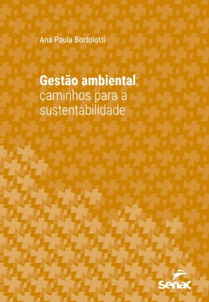 Gest?o ambiental caminhos para a sustentabilidade