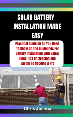 SOLAR BATTERY INSTALLATION MADE EASY