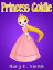 Princess Goldie Sunshine ReadingŻҽҡ[ Mary K. Smith ]