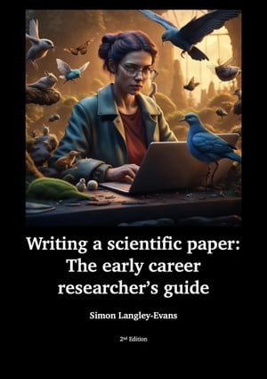 Writing a Scientific Paper: The Early Career Researcher’s Guide.