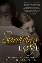 ŷKoboŻҽҥȥ㤨Surviving LoveŻҽҡ[ M.S. Brannon ]פβǤʤ399ߤˤʤޤ