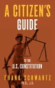 A Citizen's Guide to the U.S. Constitution;【