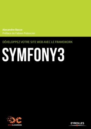 Développez votre site web avec le framework Symfony3