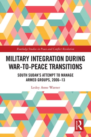 Military Integration during War-to-Peace Transitions