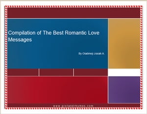 Compilation Of The Best Romantic Love Messages【電子書籍】 Oladimeji Josiah A.